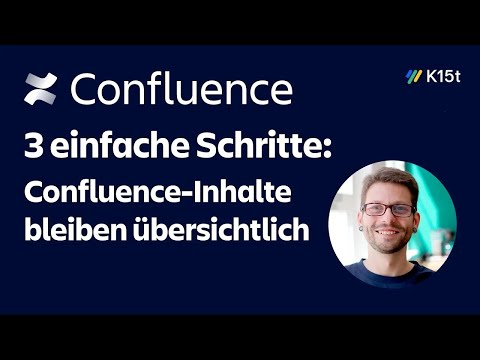 3 simple steps to keep your Confluence content valuable - Max Förster | K15t