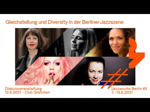 Jazzwoche Berlin #3 DISKURS: "Gleichstellung und Diversity in der Berliner Jazzszene"