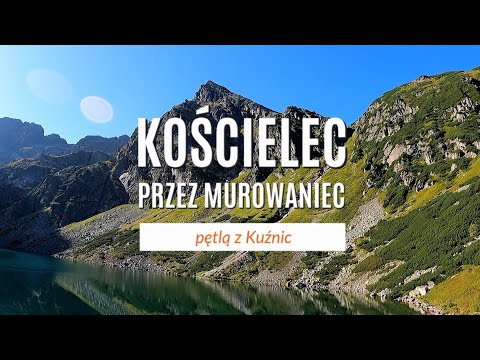 Kościelec przez Murowaniec w Tatrach Wysokich