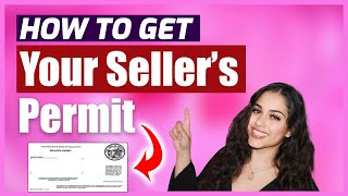 How to Get Your Seller’s Permit (EASY Free Walkthrough) 2023