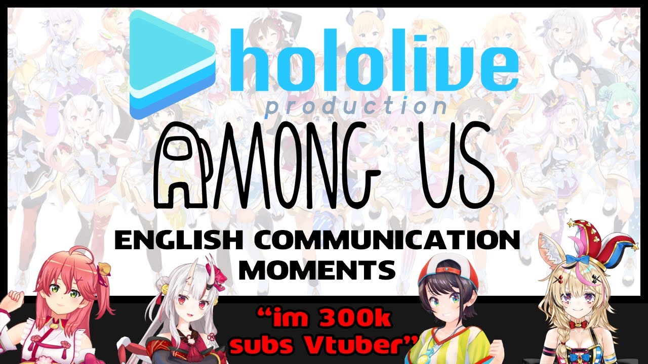 Hololive Among Us: English Communication Moments (Ayame/Polka/Miko/Subaru)
