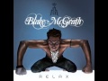 Blake McGrath-Relax + Download Link + Lyrics ...