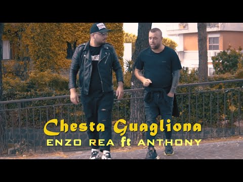 Enzo Rea Ft. Anthony - Chesta Guagliona (Video Ufficiale 2020)