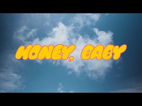 Honey, Baby (Official Video)