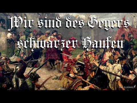 Wir sind des Geyers schwarzer Haufen [Landsknecht song][+English translation]