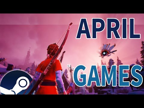 Best Steam Games April 2018!