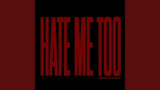 Hate Me Too