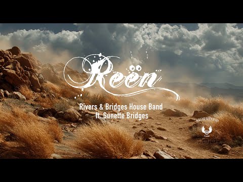 Reën - Rivers & Bridges House Band ft. Sunette Bridges (Official Lyric Video)