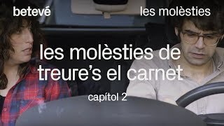 Les molèsties de treure’s el carnet - Capítol 2 | betevé (websèrie)