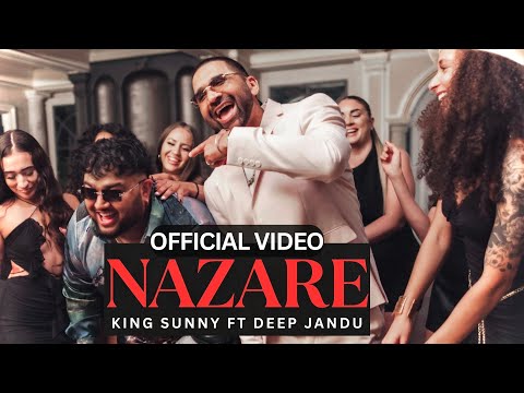 Nazare Lyrics – King Sunny | Deep Jandu