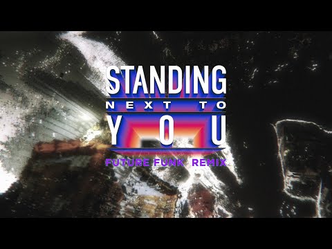 Video thumbnail for Standing Next to You (Future Funk Remix)