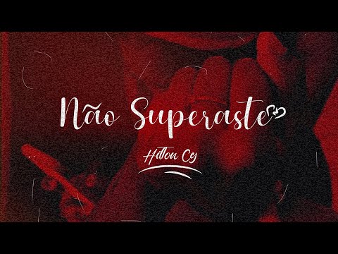 Hilton Cy - NÃO SUPERASTE (Official Lyric Video)