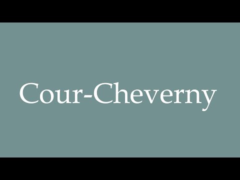 How to Pronounce ''Cour-Cheverny'' Correctly in French