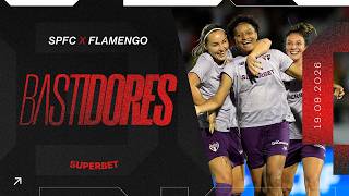 BASTIDORES: SÃO PAULO 1 x 0 FLAMENGO | BRASILEIRÃO FEMININO 2026