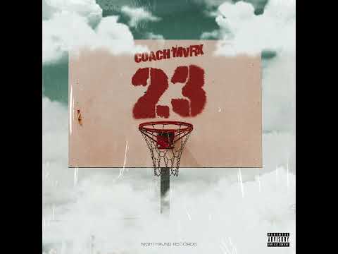 Coach Mvrx - 23 (Prod.RunItUpKel) [Official Audio]