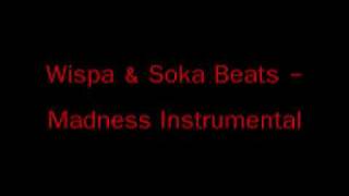 Wispa & Soka Beats - Madness Instrumental *HARD*