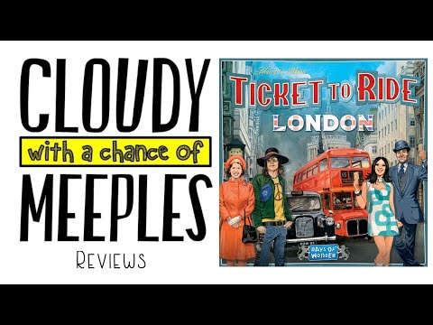 Ticket to Ride: London Review - Cloudy with a Chance of Meeples