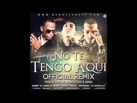 Jomar Ft. Daddy Yankee & Arcangel - No Te Tengo Aqui (Remix) Audio