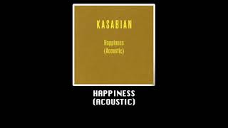 Kasabian - Happiness [Acoustic]