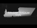 Gangbay Gangan Tsagaan LYRICS