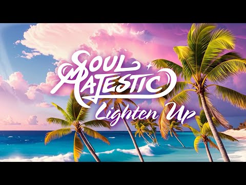 Lighten Up - Soul Majestic - Visualizer