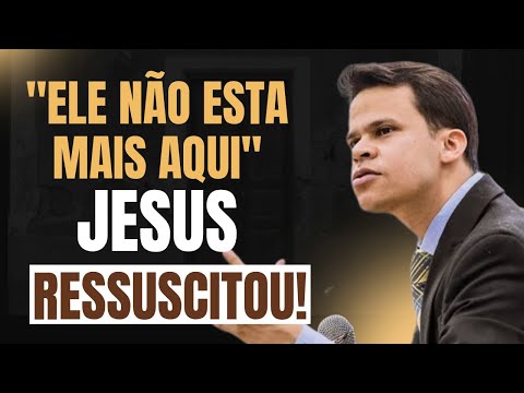 "Ele não esta mais aqui" JESUS RESSUSCITOU! Pr. Elizeu Rodrigues explica Mateus 28