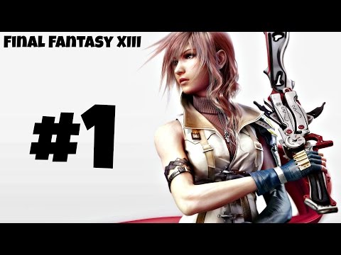 Final Fantasy XIII Gameplay Walkthrough Part 1: The Purge (PC)