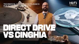 Direct Drive VS Cinghia: Technics SL-1300G e Rega P8 due filosofie a confronto