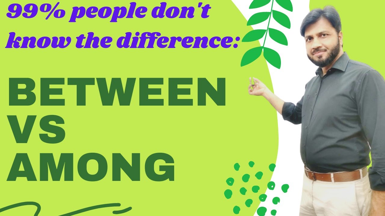 Between Vs Among  | Difference b/w Among and Between | Difference b/w Between and Among