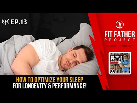 FFP Podcast Ep. 13 - How To Optimize Your Sleep For Longevity & Performance!