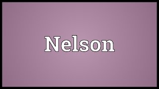 Nelson Meaning