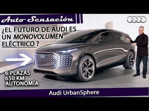 Presentación Audi UrbanSphere 2022 . ¿El futuro de Audi es un monovolumen eléctrico?