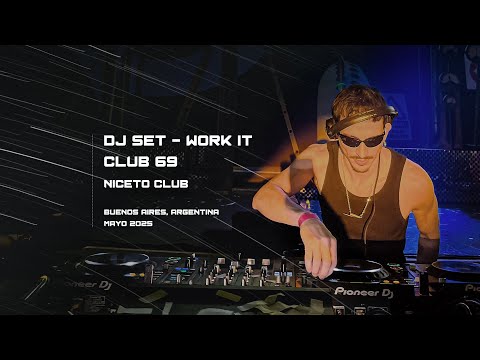Nico Monjes - WORK IT @ Club 69 | Niceto Club