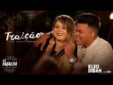 Kleo Dibah – Traição feat Marília Mendonça Kleo Dibah – Traição feat Marília Mendonça