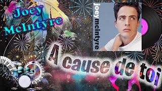Because of you - Joey McIntyre French Lyrics