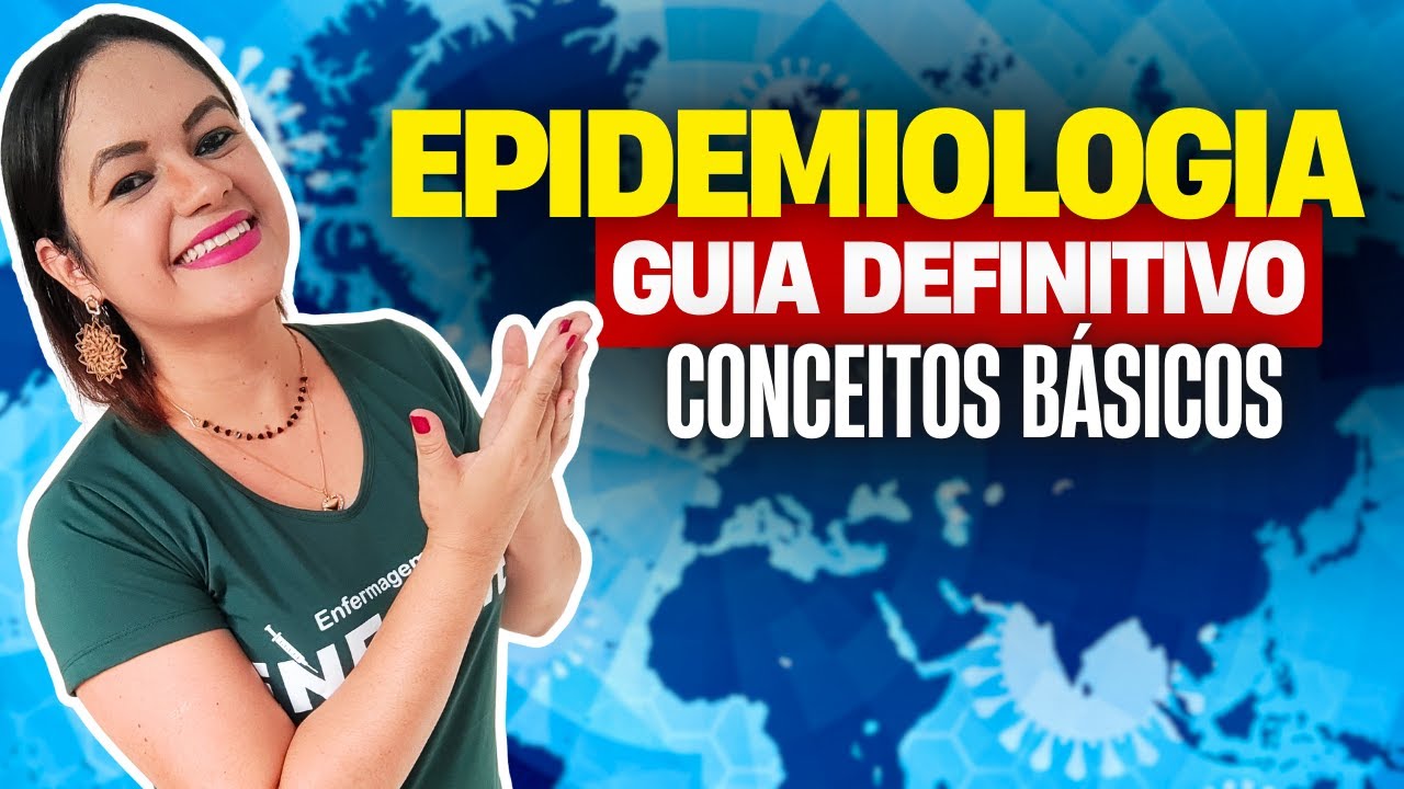 Conceitos Básicos de Epidemiologia (Aula completa)