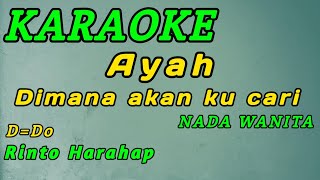 Download lagu Ayah-Karaoke-RintoHarahap-Nada Wanita ( D=Do ) mp3 Download lagu Ayah-Karaoke-RintoHarahap-Nada Wanita ( D=Do ) mp3