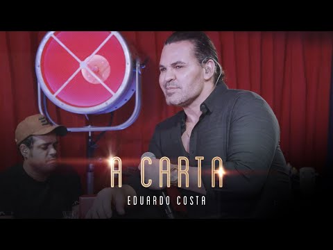 A CARTA | Eduardo Costa ( LIVE dos Namorados )