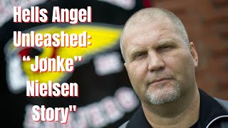 Hells Angel Unleashed: The Infamous “Jønke” Nielsen Story