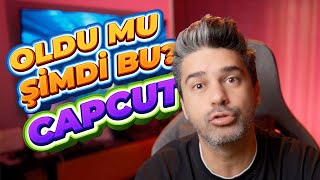 OLDU MU ŞİMDİ BU CAPCUT?