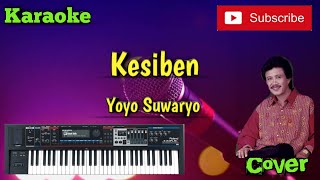 Download lagu Kesiben ( Yoyo.S ) Karaoke - Cover - Musik Sandiwaraan mp3
