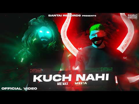 MEMAX - KUCH NAHI ft MINTA ( OFFICIAL MUSIC VIDEO ) | MEMAX EP