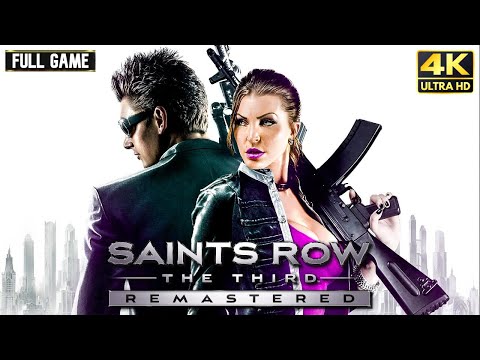 Saints Row: The Third Remastered - Full Game Walkthrough | 4K 60FPS