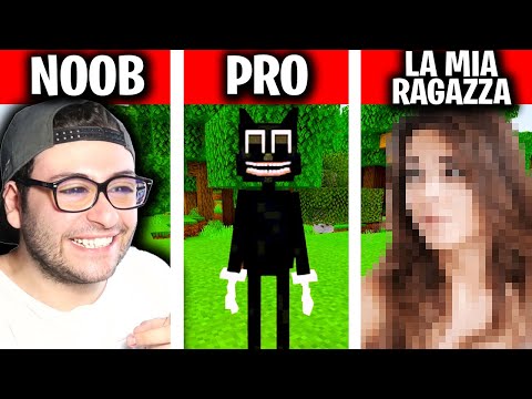 FACCIO ARRABBIARE LA MIA RAGAZZA! Minecraft - NOOB vs PRO vs GIRL