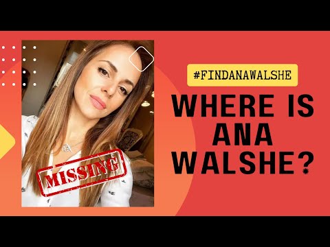 ANA WALSHE CASE:  NEW EVIDENCE FOUND!