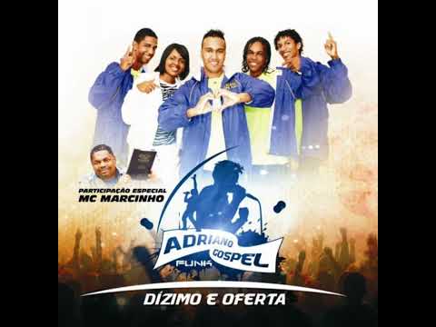 Adriano Gospel Funk - Chuta Que é Laço ( Versão CD Dízimo e Oferta )