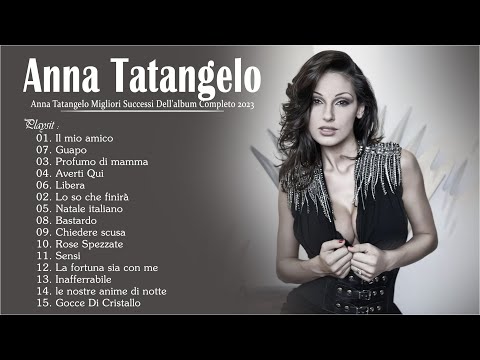 ANNA TATANGELO Le Più Belle Canzoni Di I Grandi Successi 2023🎉 ANNA TATANGELO Of 60s 70s 80 songs💙