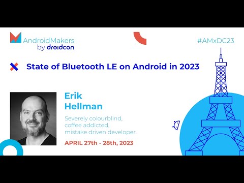 State of Bluetooth LE on Android in 2023 - Erik Hellman