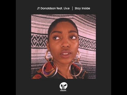 J.T.  Donaldson feat. Liv.e - Stay Inside (Extended Remix)