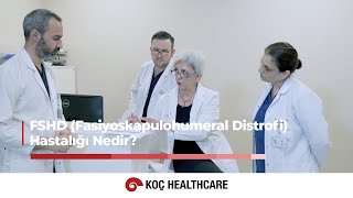 FSHD (Fasiyoskapulohumeral Distrofi) Hastalığı Nedir? | Koç Üniversite